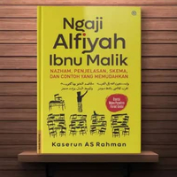 Ngaji Alfiyah Ibnu Malik (Nazham, Penjelasan, Skema, dan contoh yang Memudahkan) - Penulis: Kaserun 