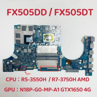 FX505DD Mainboard for ASUS FX505DT Laptop Motherboard CPU: R5-3550H R7-3750H AMD GPU:N18P-G0-MP-A1 GTX1650 4GB DDR4 100% Test OK