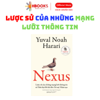 Sách - NEXUS - Lược sử của những mạng lưới thông tin  từ Thời đại Đồ đá đến Trí tuệ nhân tạo (Omega)
