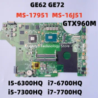 For MSI GE62 GE72 Motherboard MS-17951 MS-1795 MS-16J51 MS-16J5 GTX960M I5-6300HQ i7-6700HQ i5-7300HQ i7-7700HQ 100% Test OK