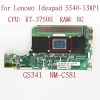NM-C581 For Lenovo ideapad S540-13API Laptop Montherboard CPU:R7-3750H UMA RAM:8G FRU: 5B20S43064 5B20S43065 100% Test OK