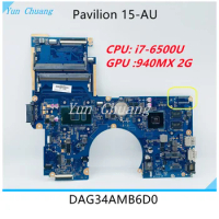 DAG34AMB6D0 856227-601 856227-001 For HP pavilion 15-AU Laptop motherboard With 940MX 2GB GPU Core i5 i7 CPU DDR4 Mainboard
