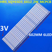 LED Backlight Strips for L65M5-ES/EC RNSMU6540 RTU6549-C HRS_SQY65D3_6X12_2W_MCPCB 12mm_V2 JL.D65061330-031DS-M_V02 65D3 6X12