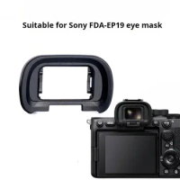 Suitable for sony FDA-EP19 Camera Eyecup A7M4 A7SM3 A7R5 A7RV Viewfinder