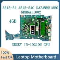 DAZAWMB18B0 Mainboard For Acer A515-54 A515-54G Laptop Motherboard NBHNA11002 With SRGKY I5-10210U CPU 4GB 100% Full Tested Good