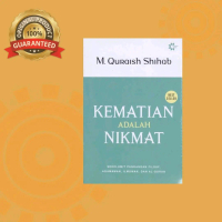 Kematian Adalah Nikmat - M. Quraish Shihab