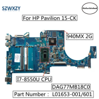 Refurbished For HP Pavilion 15-CK Series Laptop Motherboard DAG77MB18C0 L01683-001 L01683-601 940MX 2GB GPU i7-8550U CPU