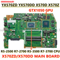 X570ZD X570DD MAIN BOARD For Asus YX570ZD YX570DD X570D X570DD X570ZD X570Z Laptop Motherboard With R5 R7 CPU GTX1050 GPU 100%OK