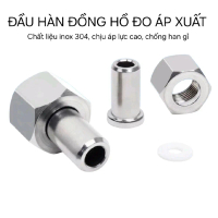 Đầu nối inox 304 đồng hồ đo áp xuất hàn đường ống dẫn khí_Đầu nối inox 304 hàn đường ống dẫn khí