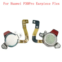 Earpiece Speaker Flex Cable Ribbon For Huawei P30 Pro P30Pro Earpiece Module Replacement Repair Parts