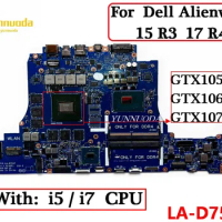 LA-D751P For Dell Alienware 15 R3 17 R4 Laptop Motherboard With I5 I7 CPU GTX1050ti GTX1060 GTX1070M GPU 100% Tested