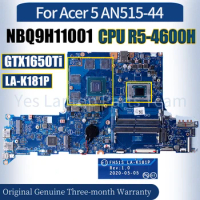 LA-K181P For Acer 5 AN515-44 Laptop Mainboard NBQ9H11001 R5-4600H N18P-G62-A1 GTX1650T 100% fully Tested Notebook Motherboard