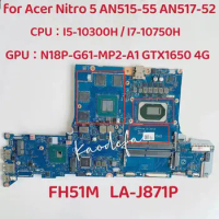 LA-J871P Mainboard for Acer Nitro 5 AN517-52 Laptop Motherboard CPU:I5-10300H I7-10750H GPU:N18P-G62-A1 GTX1650 4GB Tested OK