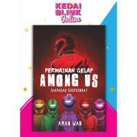 BLINK NOVEL, PERMAINAN GELAP : AMONG US
