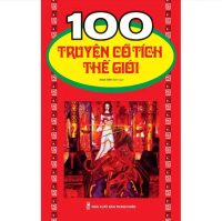 Sách - 100 truyện cổ tích Thế giới - Tuyển tập những câu chuyện hay nhất cho bé - ML115