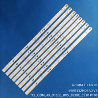 LED strip for THOMSON 49FB3103 TCL 49D1600 ODM 49_D1600 8X5 3030C 49L510U18 49HR332M05A0 V3 V4 49U3600C 4C-LB490T-YH7 YHJ