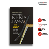 Kitab Lengkap Keris Jawa: Dimensi Spiritualitas Nusantara
