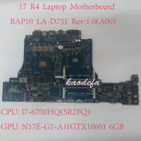 BAP10 LA-D751P For Dell Alienware 17 R4 laptop Motherboard Mainboard rev:1.0(A00) CPU:I7-6700HQ GPU:GTX1060 6GB RAM:DDR4 Test OK