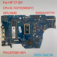 6050A3107701 For HP ProBook 17-BY Laptop Motherboard With CPU i5 i7 PN:L67090-601 100% Test OK
