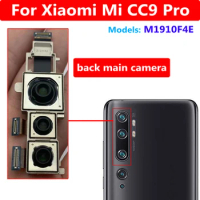 Original Big Main Back Rear Camera For Xiaomi Mi Note 10 Note10 Pro CC9 Pro Front Facing Selfic Camera Mobile Flex Cable CC9Pro