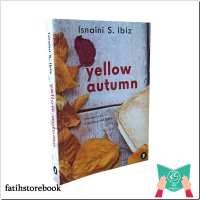 BUKU NOVEL - NOVEL - ISLAMI YELLOW AUTUMN