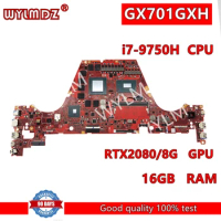 GX701GXH i7-9750H CPU 16GB RAM GTX2080/8G GPU Mainboard For Asus ROG ZEPHYRUS GX701GX GX701G Laptop Motherboard Tested OK