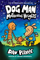 超狗神探 DM-DOG MAN #10: MOTHERING HEIGHTS (硬皮) 小學英語圖畫小說 #9781338680454 