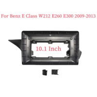10.1 Inch Car Frame Fascia Adapter Android Radio Audio Dash Fitting Panel Kit For Benz E Class W212 E260 E300 2009-2013