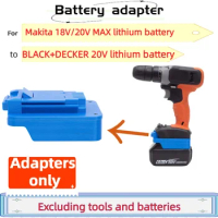 For Makita 18V/20V Lithium Battery Converter To BLACK+DECKER 20V Lithium Battery Cordless Electric Drill Adapter (Only Adapter)