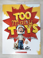 【書寶二手書T2／少年童書_JL9】David Shannon's Too Many Toys_David Shannon