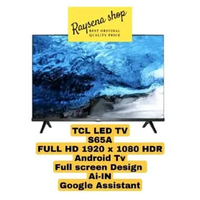 TCL 40S65A FHD ANDROID TV 40 inch