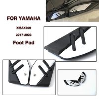 For Yamaha xmax300 x-max300 X-MAX300 XMAX300 2017 - 2023 Motorcycle Accessories Footrest Foot Pads Pedal Plate Pedals