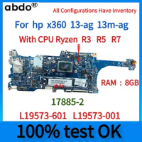 17885-2.For hp x360 13-ag 13m-ag Portable Laptop Motherboard. CPU Ryzen R3 R5 R7.RAM 8g.100% full test.L19573-601 L19573-001