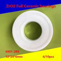 4/10pcs 6901-2RS 6901 2RS Double seal ZrO2 Full Ceramic bearing 12*24*6mm Zirconia Ceramic ball bearings 12×24×6mm