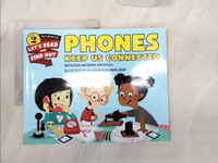 【書寶二手書T1／少年童書_R3P】Phones Keep Us Connected_Zoehfeld, Kathleen Weidner/ Nowowiejska, Kasia (ILT)