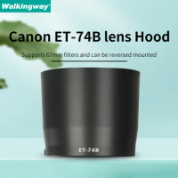 Circular Camera Lens Hood ET-74B ET74B ET 74B 67mm For Canon EF 70-300mm f/4-5.6 IS II USM Zoom Can be Installed in Reverse