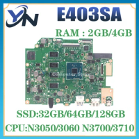 E403S Mainboard For ASUS E403SA Laptop Motherboard N3050/N3060 N3700/N3710 SSD-64G/128G 4GB/RAM MAIN BOARD TEST OK