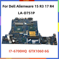 I7-6700HQ GTX1060 6GB For Dell Alienware 15 R3 17 R4 Laptop Motherboard BAP10 LA-D751P 100%Complete testing work