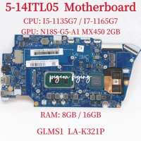 LA-K321P.For Lenovo Ideapad 5-14ITL05 Laptop Motherboard CPU: I5-1135G7 I7-1165G7 GPU:MX450 2GB RAM:8GB / 16GB DDR4 100% Test OK