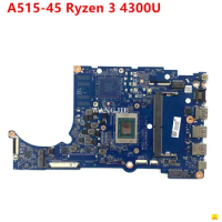 Used DAZAURMB8C0 Mainboard For Acer Aspier A515-45 Laptop Motherboard NBHVZ1100B W/ Ryzen 3 4300U CPU 100% Full Tested