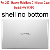 For 2021 Huawei MateBook D16 Model HVY-WAP9 Laptop facial Case MATEBOOK D 16 hvy-wap9 Facial Case , no bottom protective shell