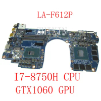 yourui For Dell G3-3779 Laptop Motherboard with I7-8750H CPU 6GB GTX1060 GPU CAL73 LA-F612P CN-02K19K 02K19K 2K19K Mainboard