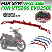 For SYM VF3I 185 VTS200 VTS 200 EVO250i EVO 250I 250 I Motorcycle Accessories Balance Bar Handlebar Crossbar Lever Phone Stand