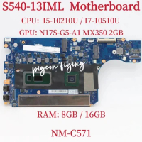 NM-C571 Mainboard For Lenovo S540-13IML Laptop Motherboard CPU: I5-10210U I7-10510U GPU: N17S-G5-A1 MX350 2GB RAM: 8GB / 16GB