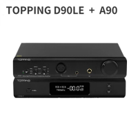 TOPPING D90LE Decoder DAC + TOPPING A90 Headphone Amplifier AMP