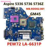 PEW72 LA-6631P Mainboard For Acer Aspire 5336 5736 5736Z Laptop Motherboard MBRDD02001 MBTZZ02001 GM45 DDR3