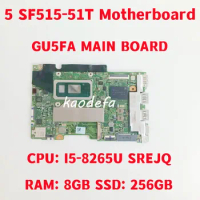 GU5FA Mainboard For Acer Swift 5 SF515-51T Laptop Motherboard CPU: I5-8265U SREJQ RAM: 8GB SSD: 256GB 100% Test OK