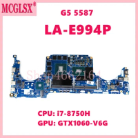LA-E994P with i7-8750H CPU GTX1060-V6G GPU Notebook Mainboard For Dell G5 5587 Laptop Motherboard 100% Tested OK