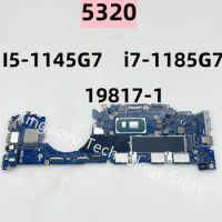 19817-1 Mainboard For Dell Latitude 5320 Laptop Motherboard CPU: I5-1145G7 i7-1185G7 RAM:16GB 0Y7GXY Y7GXY 04X2WW 100% Test OK