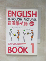 【書寶二手書T9／語言學習_PFD】看圖學英語 BOOK 1(附1MP3)_A. Richards, Christine M. Gibson,  陳靜修